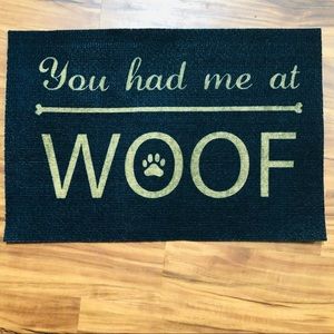 “You Had Me At Woof” Welcome Mat